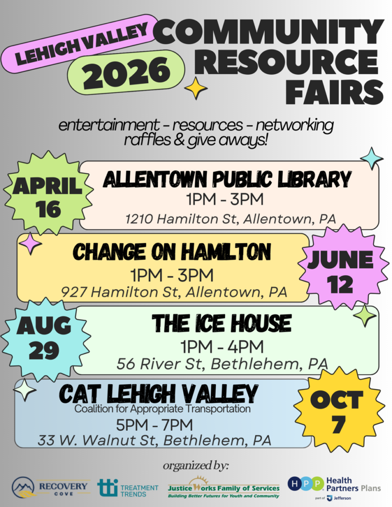 Lehigh Valley Community Resource Fairs 2026
Entertainment, Resources, Networking, Raffles and Give Aways
Allentown Public Library April 16 1-3:00 
Change on Hamilton June 12th 1-3:00
The Ice House August 29 1-4:00
CAT Lehigh Valley October 7 5-7:00